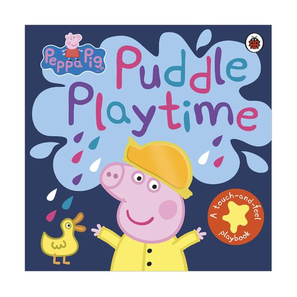 (원서)Peppa Pig : Puddle Playtime : A Touch-and-Feel Playbook (Board book, 영국판)
