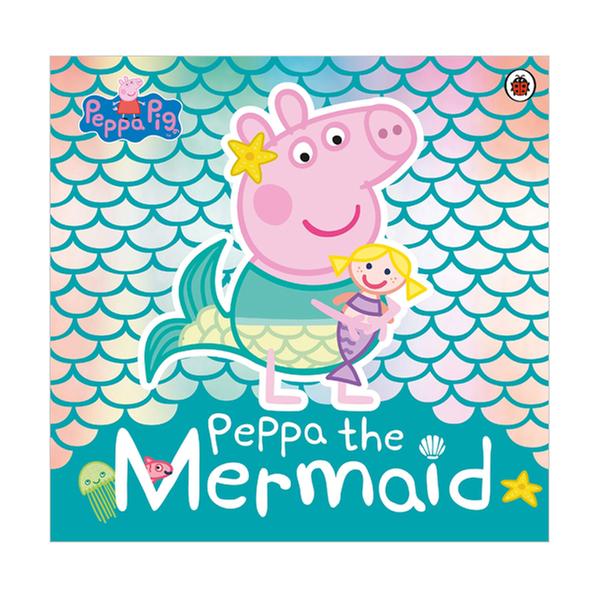 (원서)Peppa Pig : Peppa the Mermaid (Paperback, 영국판)