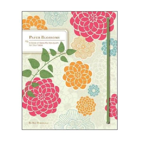 (원서)Paper Blossoms : A Book of Beautiful Bouquets for the Table (Hardcover, Pop-up)