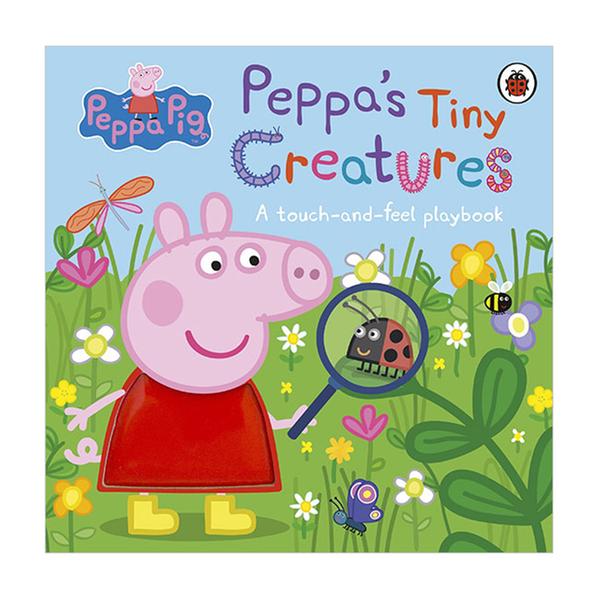 (원서)Peppa Pig : Peppa's Tiny Creatures: A touch-and-feel playbook