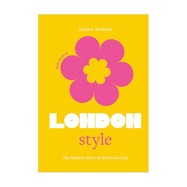 (원서)Little Book of London Style : The fashion story of the iconic city (Hardcover, UK)