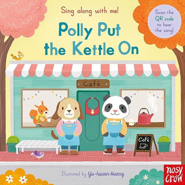 (원서) [QR음원] 싱어롱위드미 Polly Put the Kettle On : SING ALONG WITH ME (board book, 영국판)