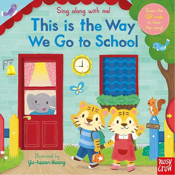 (원서) [QR음원] 싱어롱위드미 This  is the Way We Go to School : SING ALONG WITH ME (board book, 영국판)